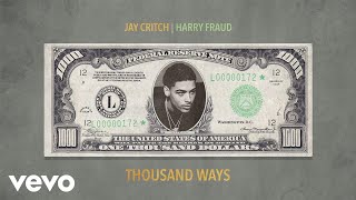 Jay Critch, Harry Fraud - Thousand Ways (Audio)