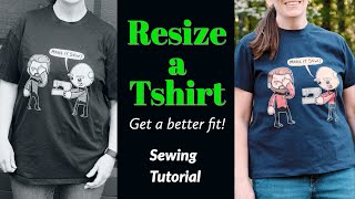 Resize a T-shirt to Fit Better | Sewing Tutorial | Easy Steps!