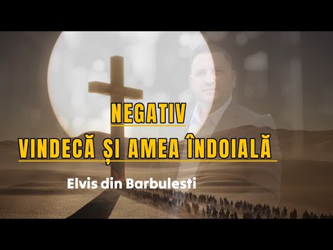 NEGATIV ORIGINAL-VINDECA SI A MEA INDOIALA(Elvis din Bărbulești)