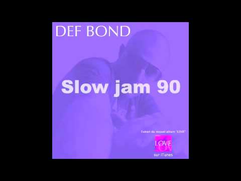 DEF BOND - SLOW JAM 90