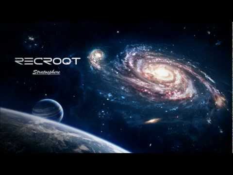Recroot - Stratosphere (Original Mix)