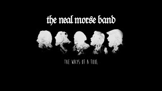 The Neal Morse Band - The Ways Of A Fool (Official Lyric Video)