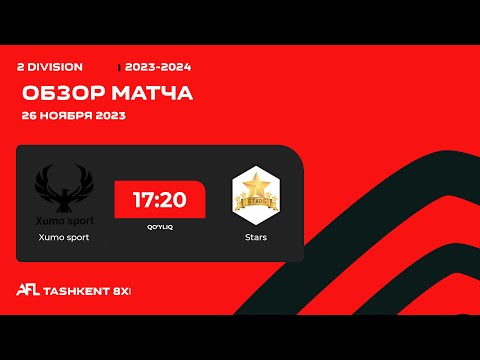 AFL Uzbekistan  2- division   8 tur   XUMO SPORT - STARS