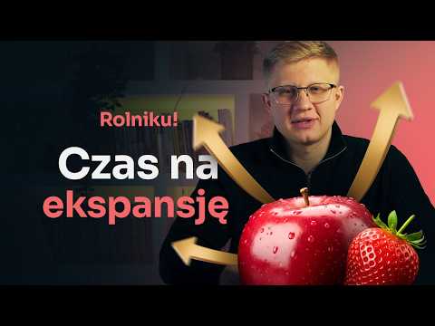 Rolniku, czas na ekspansję! - model rozwoju sprzedaży od producenta