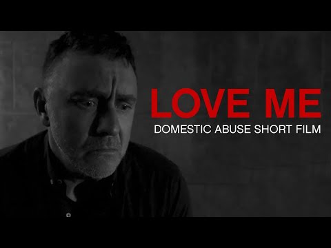 Love Me | Domestic Abuse Short Film