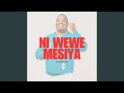 Ni Wewe Mesiya