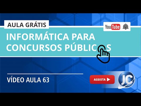 Aula Grátis - Informática para Concurso Público - (videoaula 63)