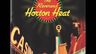 The Reverend Horton Heat-Liquor, Beer & Wine.wmv