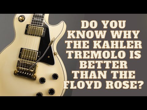 Do You Know Why The Kahler Tremolo Is Better Than The Floyd Rose?