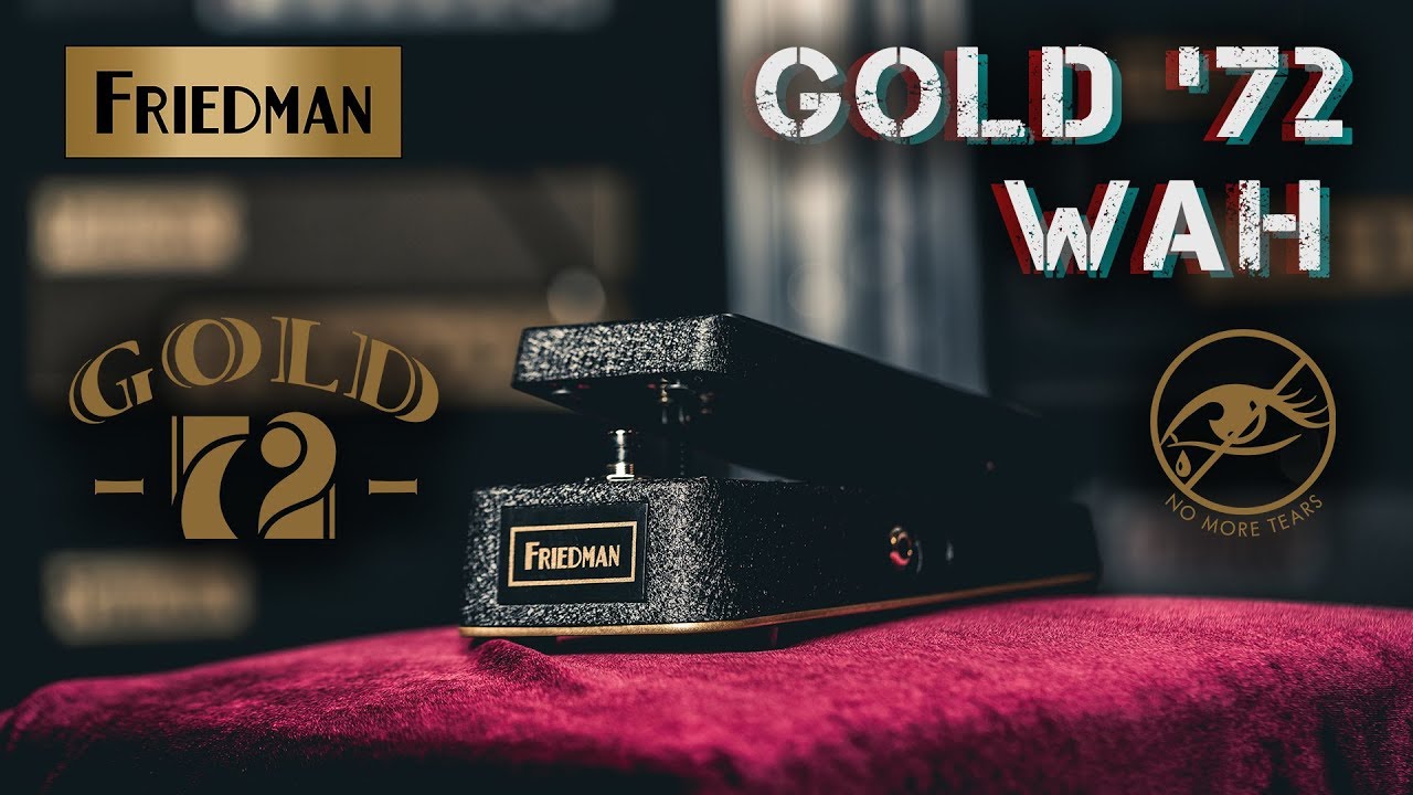 Friedman Gold-72 "No More Tears" Wah Pedal
