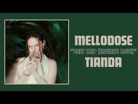 Mellodose & Tianda - "Best Trip (Infinite Love)"