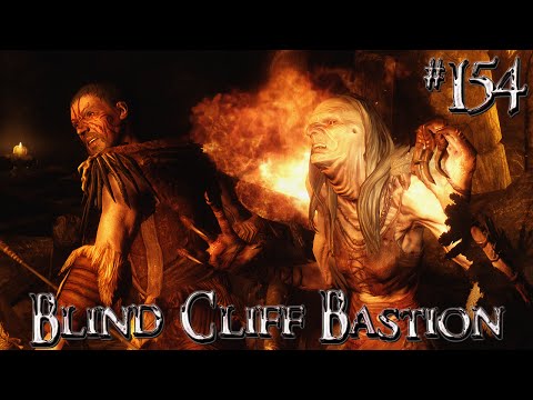Let's Play Skyrim Part 154 - BLIND CLIFF BASTION