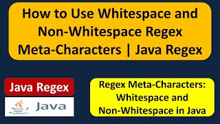 How to use whitespace and non-whitespace Regex meta-characters? | Java Regex