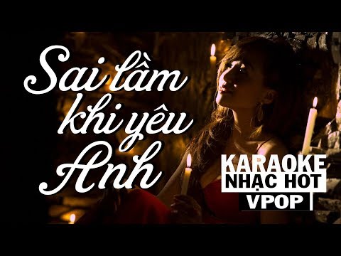 KARAOKE SAI LẦM KHI YÊU ANH - HOÀNG CHÂU
