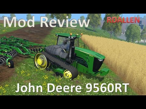 Mod Review - John Deere 9560RT Farming Simulator 15