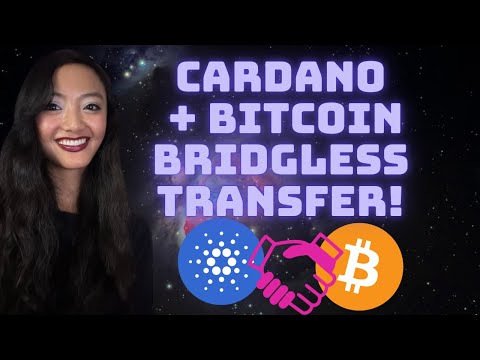 Cardano x Bitcoin Bridgeless Transfer is Here!