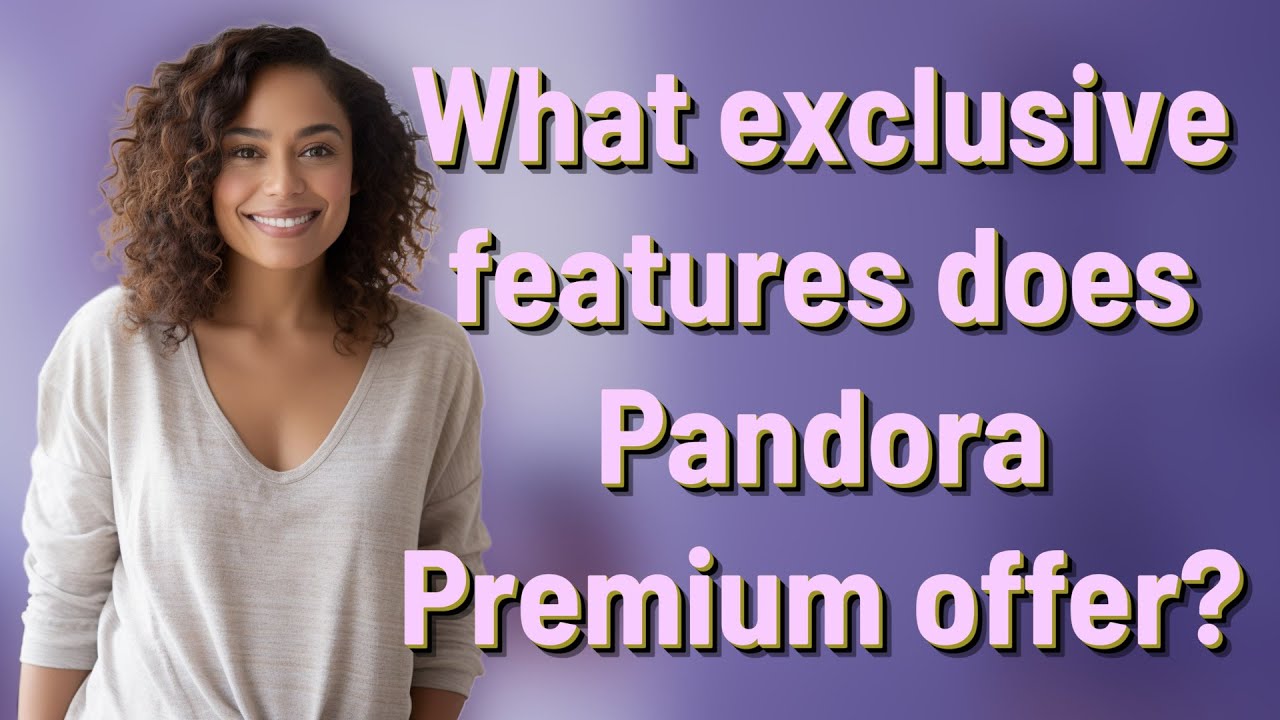 What exclusive features does Pandora Premium offer?