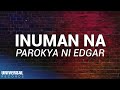 Parokya Ni Edgar - Inuman Na (Official Lyric Video)