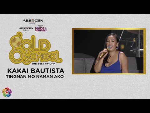 Tingnan Mo Naman Ako - Kakai Bautista | Gold School presents Kakai Bautista in Sawi Nights