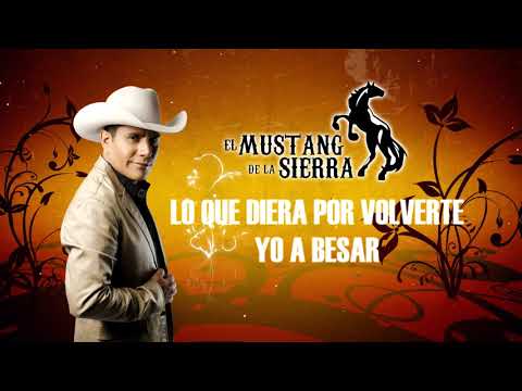 EN MIS SUEÑOS  El Mustang de la Sierra Video Lyric