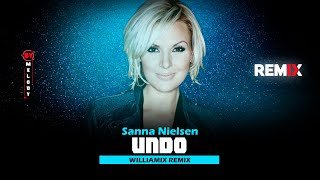 Sanna Nielsen - Undo | Dance Comercial | By. WilliaMix Remix [ EXCLUSIVA ]