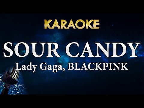 Lady Gaga, BLACKPINK - Sour Candy (Karaoke Instrumental)