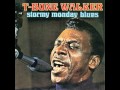T-Bone Walker - Stormy Monday Blues