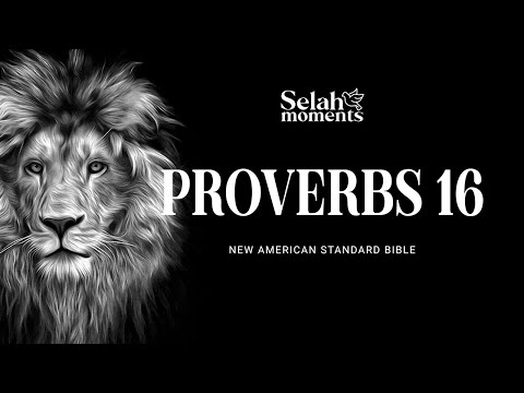 Proverbs 16 Nasb