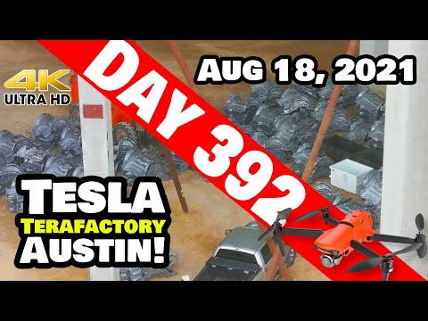 Tesla Gigafactory Austin 4K  Day 392 - 8/18/21 - Terafactory Texas - TONS OF CASTINGS AT GIGA TEXAS!