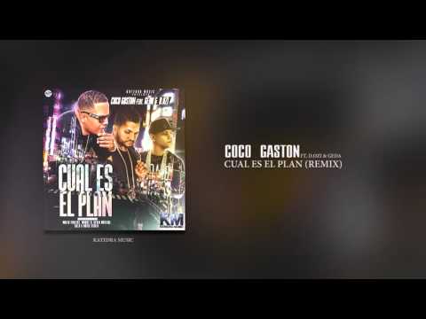 Coco Gaston - Cual Es El Plan [Remix] ft. D.OZi & Geda (Official Audio)