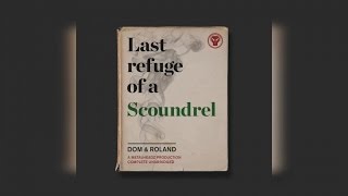 Dom &amp; Roland - Last Refuge of a Scoundrel (Full Album)