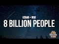 Kiran + Nivi - 8 Billion People (Lyrics) “stop saying I’m pretty”