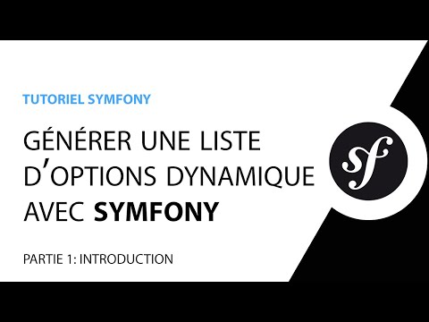 Créer une liste d options select dynamique avec Symfony Partie 1 Introduction