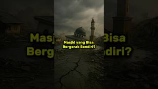 Download lagu Mesjid yang Bisa Bergerak Sendiri? #mesjid #islam #kisahinspiratif #fenomena #shorts #mosque mp3