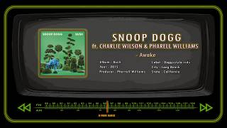 SNOOP DOGG ft. CHARLIE WILSON &amp; PHARRELL WILLIAMS - Awake