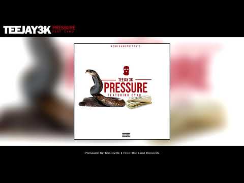 TeeJay3K - Pressure (Ft.Cyko)
