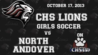 preview picture of video 'CHS Lions 2013 Girls Varsity Soccer vs North Andover Scarlet Knights'