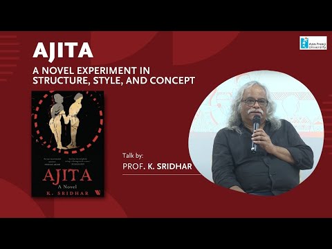 Talk: Ajita - A Novel Experiment in Structure, Style, and Concept