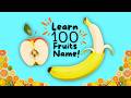 100 Fruits Names In English For Kids Toddlers Best Learning Video