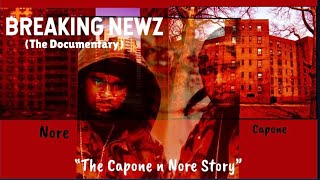 Download lagu Breaking Newz “The Capone & Nore Story’ (Documentary) mp3