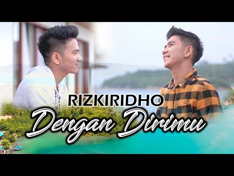 RizkiRidho - Dengan Dirimu (Official Music Video)