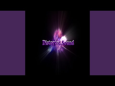 Distorted Sound