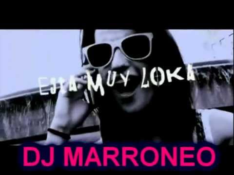 LA GENTE ESTA MUY LOCA - LOCA PEOPLE ELECTRO HOUSE FT DJ MARRONEO (DIRTY AGOSTO 2011)