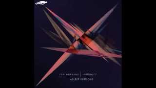 Jon Hopkins - Immunity (Extended 'Asleep versions' and 'Immunity' version)