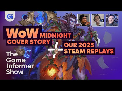 World of Warcraft: Midnight Cover Story + Steam Replay 2025 | The Game Informer Show