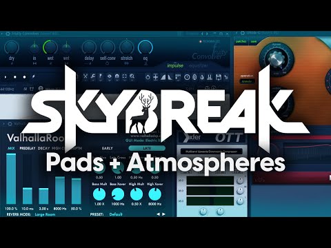 How I Make Pads & Atmospheres | Skybreak TUTORIAL