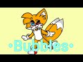 Bubbles Animation Meme Ft Tails The Fox And Sonic The Hedgehog