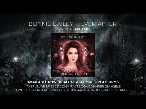 Bonnie Bailey - Ever After (Eric's Beach Mix) Tiktok Song with Lyrics