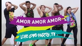 Amor Amor Amor | Live Love Party™ | Zumba® | Dance Fitness