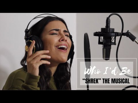 Who I'd Be - "Shrek" the Musical (Miscast Cover)